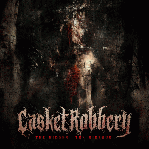 Casket Robbery : The Hidden​.​.​. The Hideous